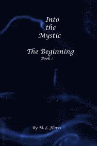 bokomslag Into the Mystic: The Beginning