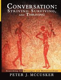 bokomslag Conversation: Striving, Surviving, and Thriving: Searching for Messages and Relationships