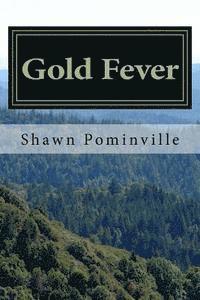 Shawn Pominville - Gold Fever: A Coming of Age Adventure, Häftad