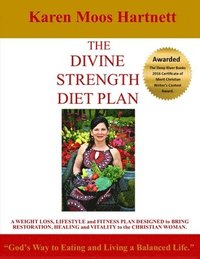 bokomslag The Divine Strength Diet Plan: 'God's Way to Eating and Living a Balanced Life.'