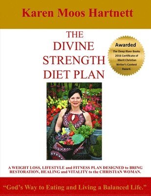 The Divine Strength Diet Plan: 'God's Way to Eating and Living a Balanced Life.' 1