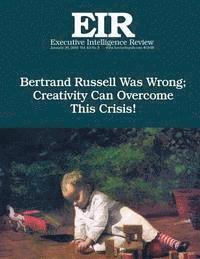 Lyndon H. Larouche Jr - Creativity will Defeat Russell!: Executive Intelligence Review; Volume 43, Issue 5, Häftad