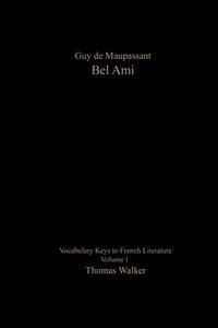 bokomslag Vocabulary Keys to French Literature: Volume I: Guy de Maupassant: Bel Ami