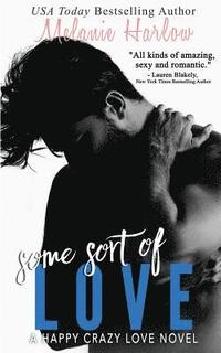 bokomslag Some Sort of Love (Jillian and Levi): A Happy Crazy Love Novel