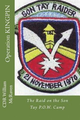 bokomslag Operation KINGPIN: The Raid on the Son Tay P.O.W. Camp