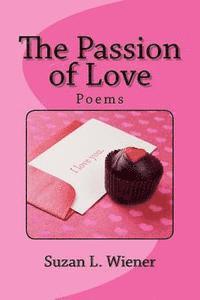 Suzan L. Wiener - The Passion of Love: Poems, Häftad