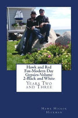 Hawk Hickok Hickman - Hawk and Red Fox-Modern Day Gypsies-Volume 2-Black and White: Years Two and Three, Häftad