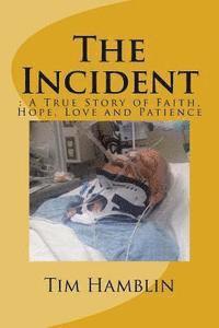 bokomslag The Incident: A True Story of Faith, Hope, Love and Patience