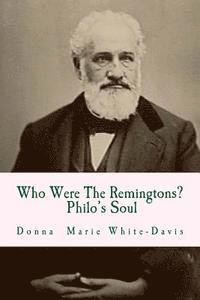 Who Were The Remingtons? Philo's Soul: Philo's Soul 1