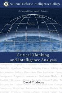David T. Moore - Critical Thinking and Intelligence Analysis, Häftad