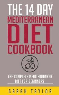 bokomslag The 14 Day Mediterranean Diet Cookbook