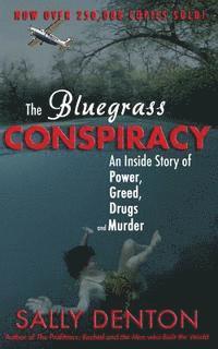 bokomslag The Bluegrass Conspiracy: An Inside Story of Power, Greed, Drugs & Murder