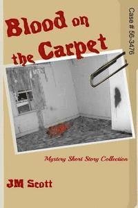 bokomslag Blood on the Carpet: Mystery Short Story Collection