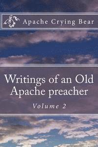 bokomslag Writings of an Old Apache Preacher: Volume 2