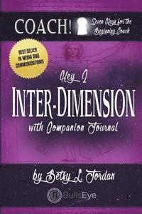 Inter-Dimension: Seven Keys for the Beginning Coach. 1