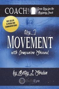 Movement.: Seven Keys for the Beginning Coach. 1