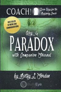 Paradox: Seven Keys for the Beginning Coach. 1