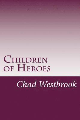 bokomslag Children of Heroes: Book 3 of The Viking and The Samurai saga