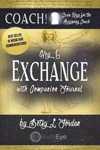 bokomslag Exchange.: Seven Keys for the Beginning Coach. Book 5