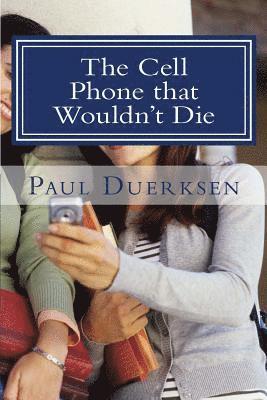 The Cell Phone that Wouldn't Die: And Other Plays 1