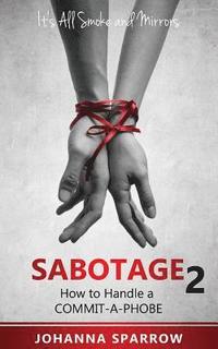 bokomslag Sabotage 2: How to Handle a Commit-A-Phobe