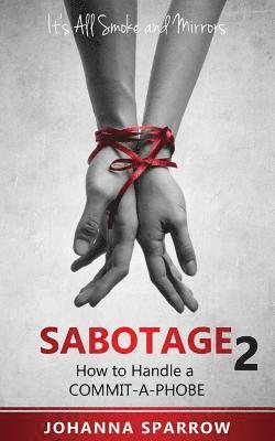 Sabotage 2: How to Handle a Commit-A-Phobe 1