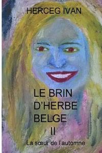 bokomslag Le Brin d'Herbe Belge II: La soeur de l'automne