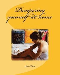 bokomslag How to pamper yourself at home