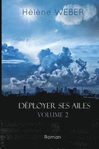 bokomslag Déployer ses ailes (Volume 2)
