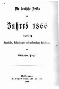 bokomslag Die deutsche Krisis des Jahres 1866
