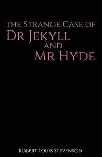 bokomslag The Strange Case of Dr Jekyll and Mr Hyde