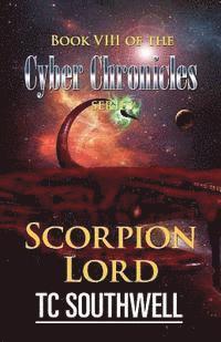 bokomslag Scorpion Lord: Book VIII of The Cyber Chronicles series