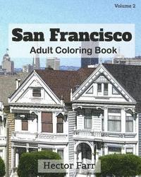Hector Farr - San Francisco: Adult Coloring Book, Volume 2: City Sketch Coloring Book, Häftad