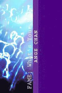 Ange Chan - FAME; What's Your Name?, Häftad
