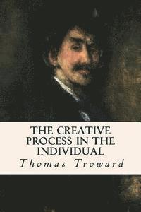 The Creative Process in the Individual