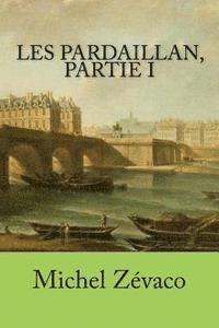 bokomslag Les Pardaillan, partie I