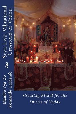 bokomslag Sevis Lwa: The Vibrational Crossroad of Vodou