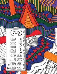 bokomslag The Coloring Book for Adults 3: Hand-Drawn Designs for Adults Who Like to Color