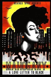 bokomslag Mahogany: A Love Letter To Black