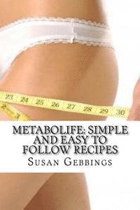 bokomslag Metabolife: Simple and Easy to Follow Recipes