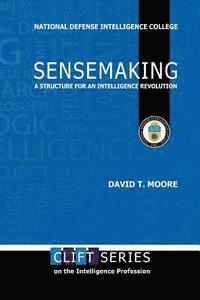 bokomslag Sensemaking: A Structure for an Intelligence Revolution