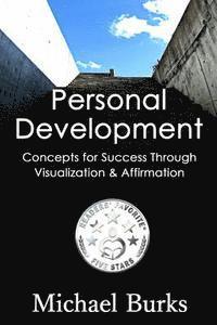 bokomslag Personal Development: 43 Concepts of Success Through Visualization & Affirmation