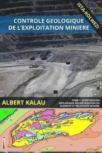 Controle geologiques de l'exploitation miniere - Tome 1 1