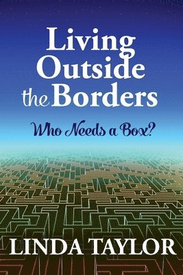 Living Outside The Borders: Who Needs A Box? 1