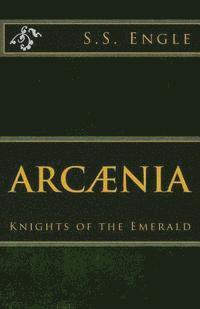 bokomslag Arcænia: Knights of the Emerald: Knights of the Emerald