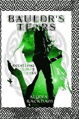 Bauldr's Tears: A Retelling of Loki's Fate 1