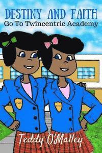 Destiny And Faith Go To Twincentric Academy 1