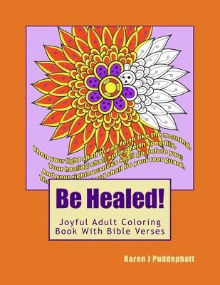 Be Healed! Joyful Adult Coloring Book With Bible Verses For Adults 1