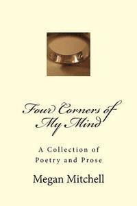 bokomslag Four Corners of My Mind: A Collection of Poetry and Prose