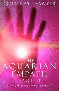 bokomslag The Aquarian Empath, Part II: A BrightStar Empowerment